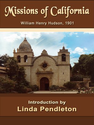 cover image of Missions of California, William Henry Hudson, 1901